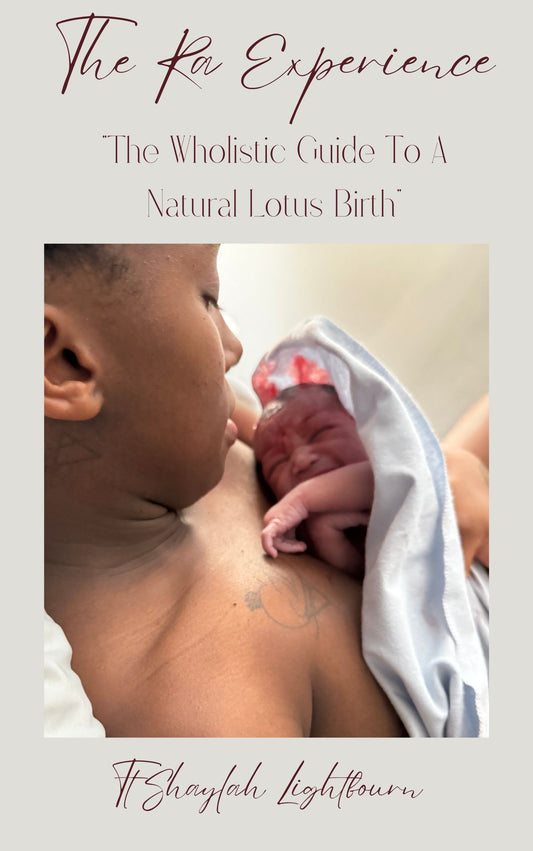 The Ra Experience "The Wholistic Guide To A Natural Lotus Birth"